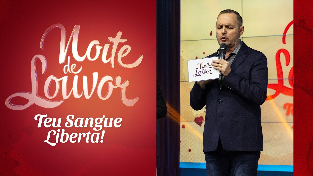 Ironi Spuldaro, Ir. Elizabeth, Pe. João Luiz e Jaque | Noite de Louvor: Teu Sangue Liberta |18/07/22